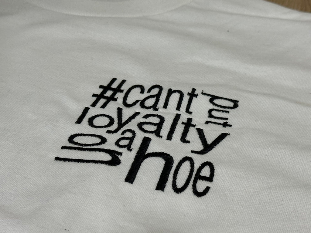 #cantputloyaltyonahoe Embroidered Hoodie (White)