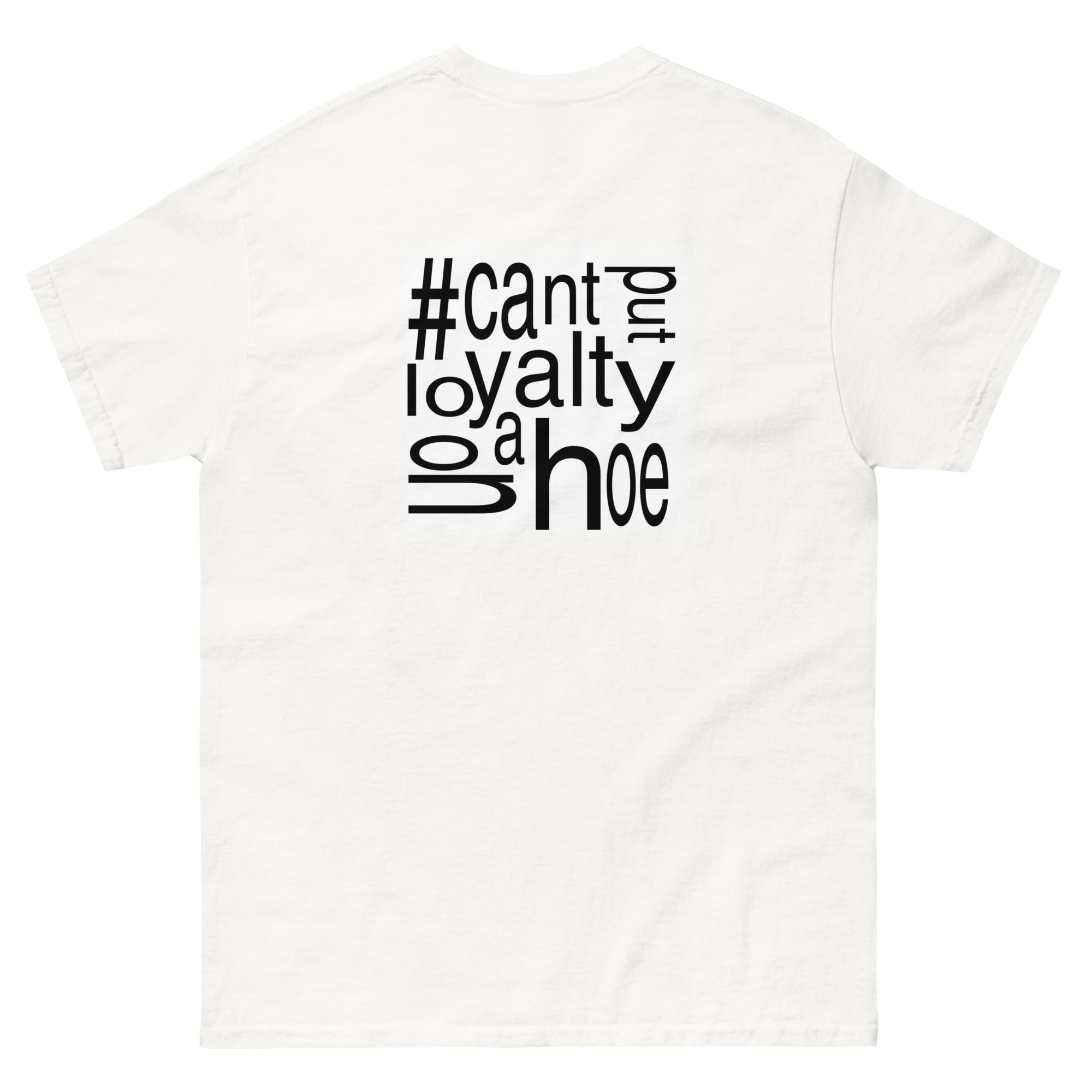 #cantputloyaltyonahoe Embroidered T-shirt (White)